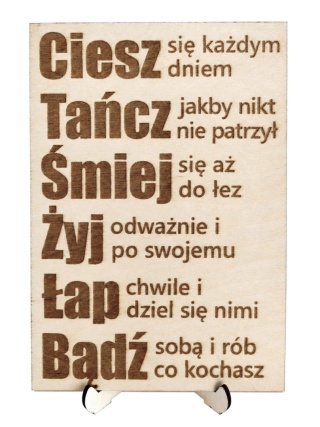 Drewniany plakat grawerowany – Ciesz się każdym dniem... (A5 / A4)