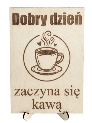 Drewniany plakat grawerowany – Dobry dzień zaczyna się kawą (A5/A4)