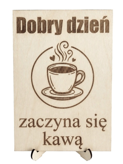 Drewniany plakat grawerowany – Dobry dzień zaczyna się kawą (A5/A4)